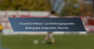 Youssef En-Nesyri: Carrièrehoogtepunten, Belangrijke doelpunten, Records