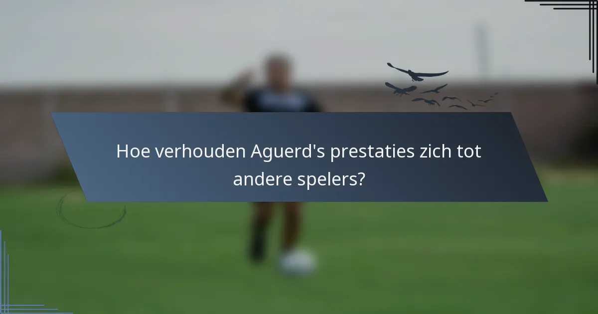 Hoe verhouden Aguerd's prestaties zich tot andere spelers?
